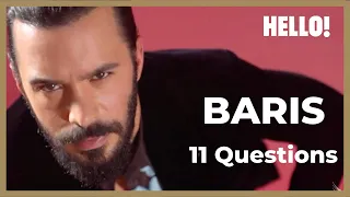 Baris Arduc ❖ 11 Questions ❖ Hello Magazine ❖ ENGLISH 2022