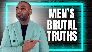 12 BRUTAL TRUTHS Men Need To Hear By 40