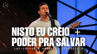 Nisto Eu Creio + Poder Pra Salvar (AO VIVO) | LAF - Louvor e Adoração Filadélfia