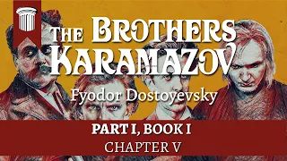 The Brothers Karamazov by Fyodor Dostoyevsky - Part I Book I Chapter V