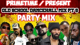 Dancehall Old School Mix Pt 6 ~ Party Mix ~ Clean Version ~ Primetime 18768469734