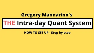 How to set up Gregory Mannarino's Intra-Day Quant System OLD SYSTEM, NEW VIDEO OUT