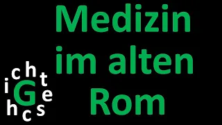 Die Medizin im alten Rom in 3 Minuten erzählt