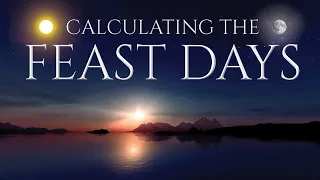 The Calendar: Calculating the Feast Days