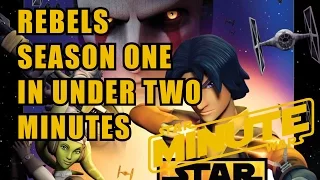 Rebels Season One in Under Two Minutes - Star Wars Minute