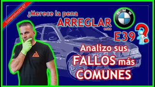 ¿Merece la pena ARREGLAR este E39? ¡OJO a los FALLOS más COMUNES! 👀