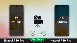 The Huawei P40 Pro vs Huawei P50 Pro Full Comparison