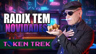 Token Trek uma nova forma de ganhar radix e outros tokens