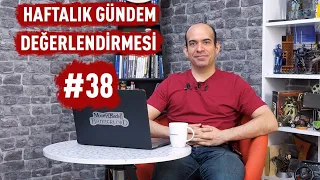 Haftalık Gündem Değerlendirmesi 2019/38