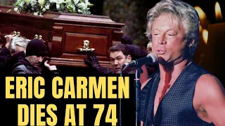 Eric Carmen: "Hungry Eyes" & "All By Myself" singer, Dies at 74, Raspberries Frontman & Wife