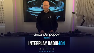 Alexander Popov - Interplay Radioshow #404