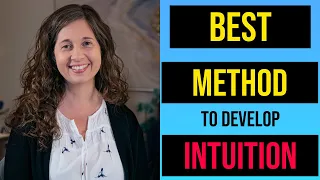 The Best Method to Develop Your Intuition