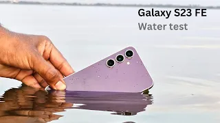 Samsung Galaxy S23 FE Water Test