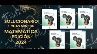 SOLUCIONARIO FICHAS DE MATEMÁTICA 2024