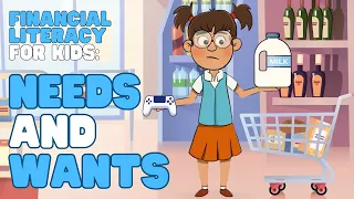 Financial Literacy for Kids—Needs and Wants | Learn about needs, wants, and opportunity costs
