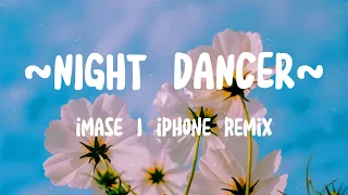 imase - Night dancer (iphone remix) | Tiktok music | Chill