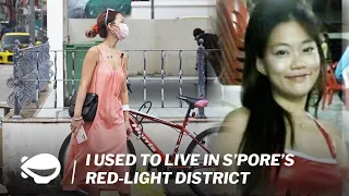 I used to live in Singapore’s red-light district