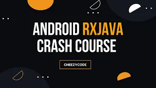 Android RxJava Tutorial | Observables with Retrofit Example | CheezyCode - Hindi