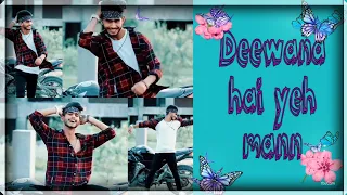 🔥Deewana hai yeh mann 🔥|| Ankit dancer newa dance video  😍😍