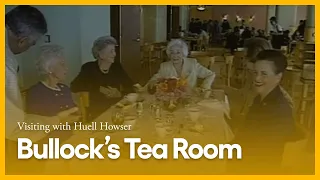 Bullock's Tea Room | Visiting with Huell Howser | KCET