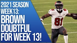 Tampa Bay Buccaneers ANTONIO BROWN DOUBTFUL vs Falcons! | 2021 Regular Season week 13