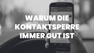 Kontaktsperre ist immer gut für Euch [Motivation, Ex-Zurück, Selbsthilfe, Trennung]