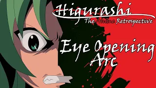 Higurashi: The Anime Retrospective - The Eye Opening Arc