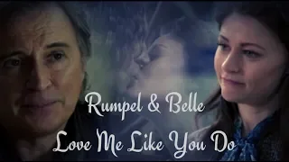 Rumple & Belle - Love Me Like You Do