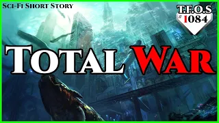 Total War by gheistling | Humans are space Orcs | HFY | TFOS1084