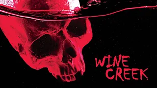 Wine Creek | Official Trailer | BayView Entertainment