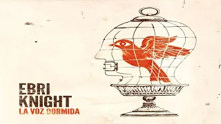 EBRI KNIGHT con GEMMA HUMET - El partisano - LA VOZ DORMIDA (2019)