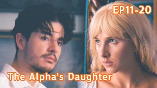 The Alpha's Daughter FULL Part 2 (EP11-EP20) #reelshort #drama #werewolf #alpha