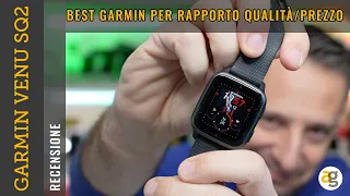 RECENSIONE GARMIN VENU SQ2 il MIGLIOR GARMIN per rapporto qualità prezzo