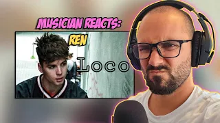 Ren - Loco [Reaction] - Full Analysis and breakdown @RenMakesMusic #ren #reaction
