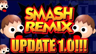 ¡Super Smash Remix 1.0 ES REAL! | Echandole un VISTAZO a la VERSIÓN 1.0 de Smash Remix EN DIRECTO