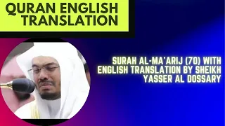 Surah Al-Ma'arij (70) With English Translation By Sheikh Yasser Al Dossary