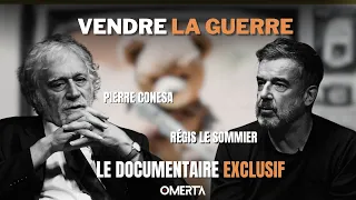 PIERRE CONESA PARLE DE LA SORTIE DE SON DOCUMENTAIRE EXCLUSIF POUR OMERTA “VENDRE LA GUERRE"