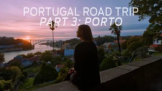 Algarve to Porto - A Portugal Road Trip - Part 3: Porto Finale