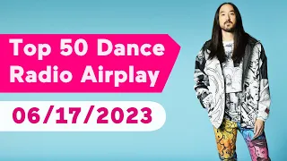 🇺🇸 TOP 50 DANCE RADIO AIRPLAY CHART (JUNE 17, 2023) | MEDIABASE