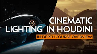 ​Cinematic Lighting In Houdini | ​In-Depth Course Overview ( Pro VFX Course​ )