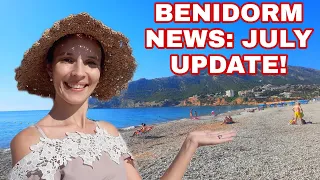 Benidorm News: July Update! #benidorm #spainnewsupdate #benidormana