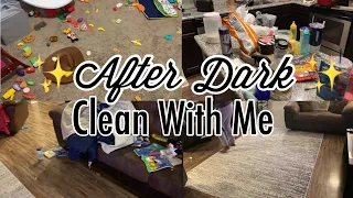 NIGHT TIME CLEANING ROUTINE|AFTER DARK CLEAN WITH ME|SAHM