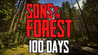 I Spent 100 Days in Sons of The Forest and Here's What happened