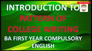 INTRODUCTION TO PATTERN OF COLLEGE WRITING | CLASS -1|BA FIRST YEAR COMPULSORY ENGLISH | BY SAJJAN