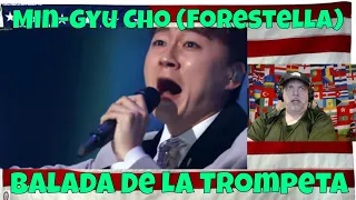 Min-gyu Cho (Forestella) - Balada De La Trompeta - REACTION - OMG!