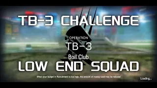 TB-3 CM Challenge Mode | Ultra Low End Squad | A Light Spark in Darkness | 【Arknights】