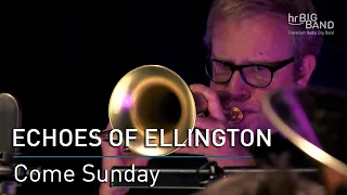 Echoes of Ellington: "COME SUNDAY" | Frankfurt Radio Big Band | Swing | Jazz