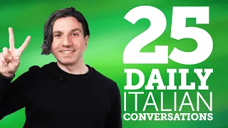 25 Daily Italian Conversations - Learn Basic Italian Phrases