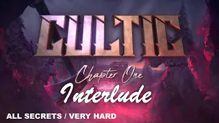 CULTIC: Chapter One – Interlude (All Secrets / Very Hard)