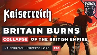 What if Germany Won WW1? - Kaiserreich Universe Documentary [E03] - British Revolution